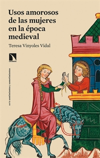 Books Frontpage Usos amorosos de las mujeres en la época medieval