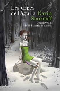 Books Frontpage Les urpes de l'àguila: una novel·la de la Lisbeth Salander (Sèrie Millennium)