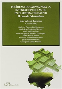 Books Frontpage Políticas educativas para la integración de las TIC en el sistema educativo. El caso de Extremadura