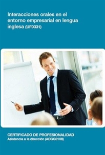 Books Frontpage Interacciones orales en el entorno empresarial en lengua inglesa (UF0331)
