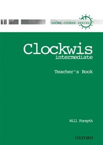 Books Frontpage Clockwise Intermediate. Teacher's Book