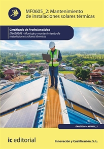 Books Frontpage Mantenimiento de instalaciones solares térmicas. ENAE0208 - Montaje y Mantenimiento de Instalaciones Solares Térmicas