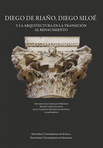 Books Frontpage Diego de Riaño, Diego Siloé y la arquitectura en la transición al renacimiento