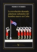 Front pageLa revolución deseada: prácticas culturales del hombre nuevo en Cuba