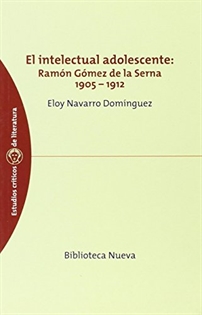 Books Frontpage El intelectual adolescente: Ramón Gómez de la Serna (1905-1912)