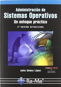 Books Frontpage Administración de Sistemas Operativos. Un enfoque práctico. 2ª Edición