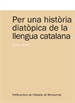 Front pagePer una història diatòpica de la llengua catalana
