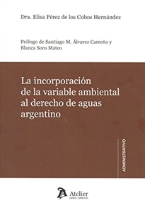 Books Frontpage La incorporación de la variable ambiental al derecho de aguas argentino.