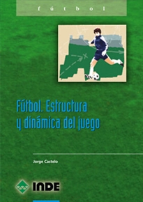 Books Frontpage Fútbol. Estructura y dinámica del juego