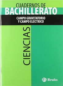 Books Frontpage Cuaderno Ciencias Bachillerato Campo gravitatorio y campo eléctrico
