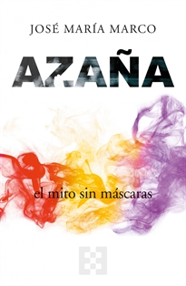 Books Frontpage Azaña, el mito sin máscaras