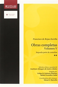 Books Frontpage Francisco de Rojas Zorrilla. Obras completas Vol. V. 2ª parte de comedias
