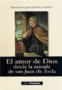 Books Frontpage El amor de Dios desde la mirada de san Juan de Ávila
