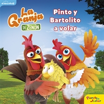 Books Frontpage La granja de Zenón. Pinto y Bartolito a volar