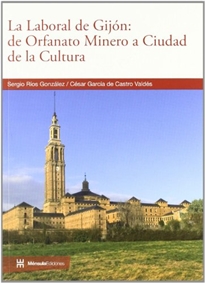 Books Frontpage La Laboral de Gijón: de Orfanato Minero a Ciudad de la Cultura