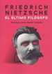 Front pageFriedrich Nietzsche. El último filósofo