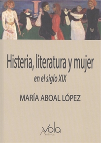 Books Frontpage Histeria, literatura y mujer en el siglo XIX