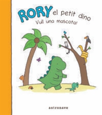 Books Frontpage Rory el petit dino. Vull una mascota!