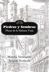 Books Frontpage Piedras y Sombras. Plazas de la Habana Vieja