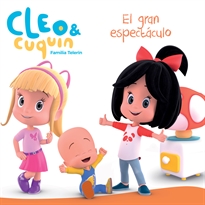 Books Frontpage Cleo y Cuquín, Familia Telerín. Un cuento - El gran espectáculo