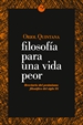 Front pageFilosofía para una vida peor. Breviario del pesimismo filosófico del siglo XX