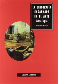 Books Frontpage La etnografía encarnada en el arte. Antología