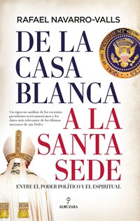 Books Frontpage De la Casa Blanca a la Santa Sede