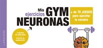 Books Frontpage Gym neuronas. + de 70 juegos para ejercitar tu cerebro