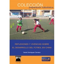 Books Frontpage Reflexiones y Vivencias Sobre el Desarrollo Del Fútbol en China
