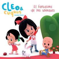 Books Frontpage Cleo y Cuquín, Familia Telerín. Un cuento - El fantasma de los tomates