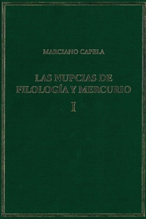 Books Frontpage Las nupcias de Filología y Mercurio. Vol. I. Libros I-II: Las bodas místicas