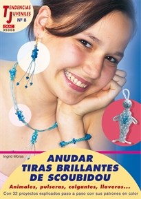 Books Frontpage Tendencias Juveniles nº 8. ANUDAR TIRAS BRILLANTES CON SCOUBIDOU