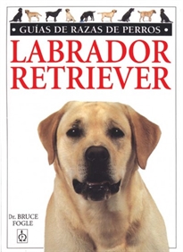 Books Frontpage Labrador Retriever.Guias Razas De Perros