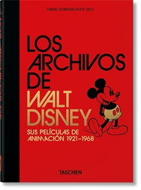 Books Frontpage Los Archivos de Walt Disney. Sus películas de animación 1921&#x02013;1968. 40th Ed.