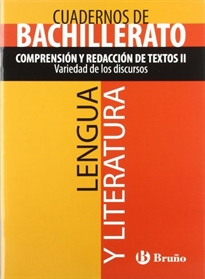 Books Frontpage Cuaderno Lengua y Literatura Bachillerato Comprensión y redacción de textos II. Variedad de los discursos