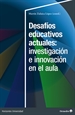 Front pageDesafíos educativos actuales: investigación e innovación en el aula