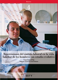 Books Frontpage Repercusiones del ámbito laboral en la vida familiar de los hombres: un estudio evolutivo