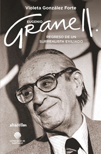 Books Frontpage Eugenio Granell: Regreso De Un Surrealista Exiliado