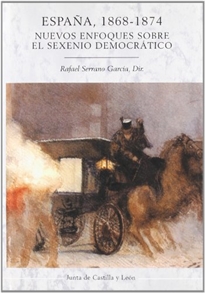 Books Frontpage España, 1868-1874: nuevos enfoques sobre el sexenio democrático