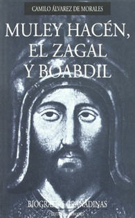 Books Frontpage Muley Hacén, El Zagal y Boabdil: los últimos reyes de Granada