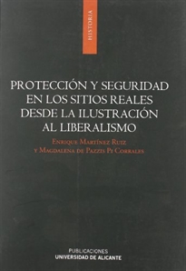 Books Frontpage Protección y seguridad en los sitios reales desde la Ilustración al Liberalismo
