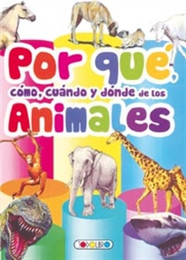 Books Frontpage Por qué, cómo, cuándo y dónde de los animales