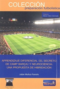 Books Frontpage Aprendizaje Diferencial (El Secreto del Camp Barça) y Neurociencia: Una Propuesta de Hidridación