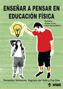 Books Frontpage Enseñar a pensar en Educación Física. Primaria. Primer Ciclo
