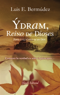 Books Frontpage Ýdram, Reino de Dioses. Parte I: La Caída de un Dios.