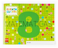 Books Frontpage Matemáticas, Cuento cuenta 8. Educación Infantil