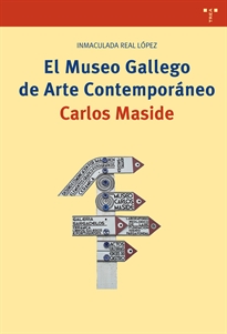 Books Frontpage El Museo Gallego de Arte Contemporáneo Carlos Maside
