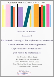 Books Frontpage Cuadernos Teóricos Bolonia. Derecho de familia. Cuaderno II. Patrimonio conyugal. Los regímenes económicos y otros ámbitos de autorregulación. Capitulaciones y donaciones por razón de matrimonio