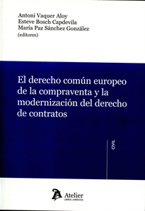 Books Frontpage El Derecho común europeo de la compraventa y la modernización del derecho de contratos.