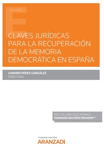 Books Frontpage Claves jurídicas para la recuperación de la memoria democrática en España (Papel + e-book)